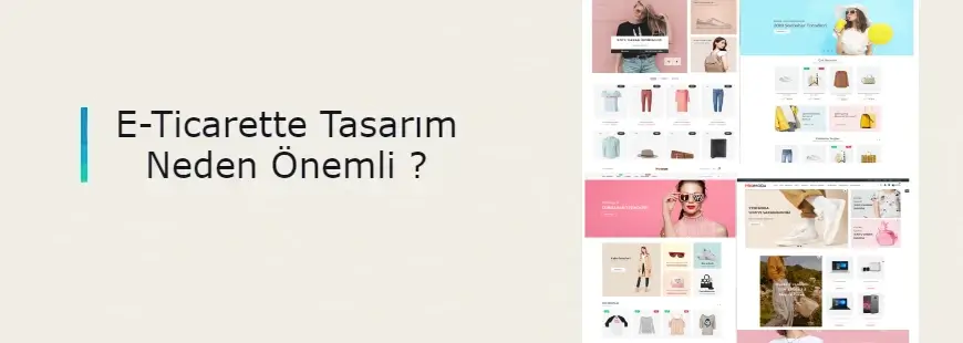 E-ticarette tasarımın önemi