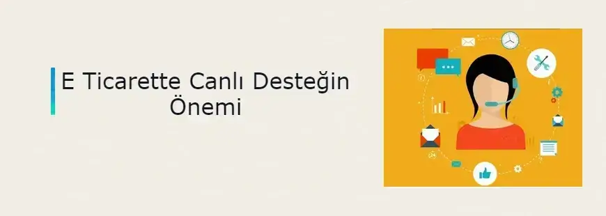 E-ticarette canlı destek