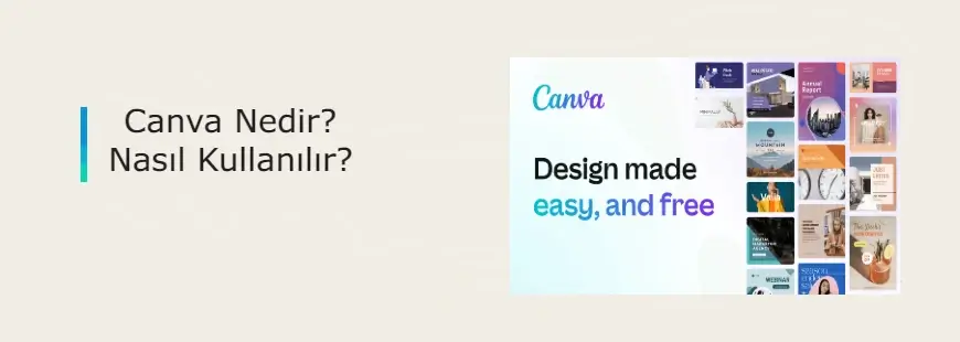 Canva Nedir? Nasıl Kullanılır?