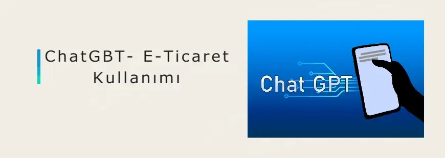 Chatgbt ve E-Ticaret