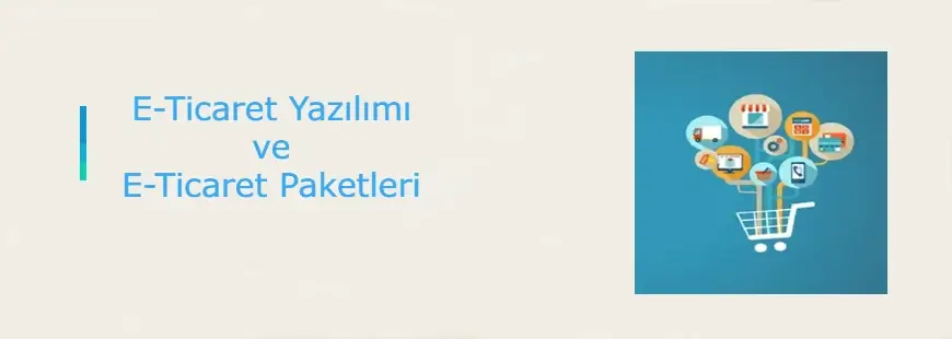 E-ticaret yazılım ve paketi