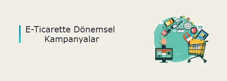 E-ticarette dönemsel kampanyalar