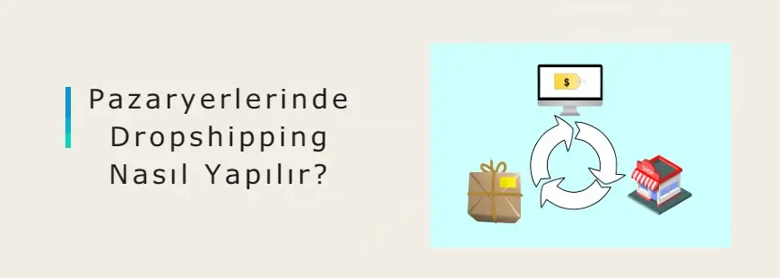 Pazaryerlerinde Dropshipping